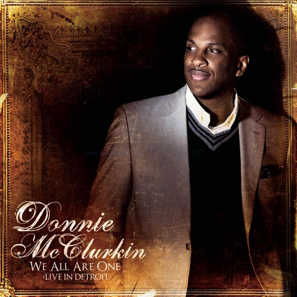 Donnie Mcclurkin - We All Are One (Live In Detroit) (2009). 