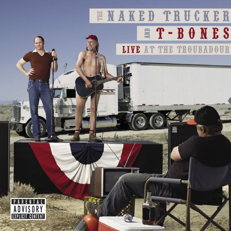 The Naked Trucker And T Bones The Naked Trucker And T Bones Live At