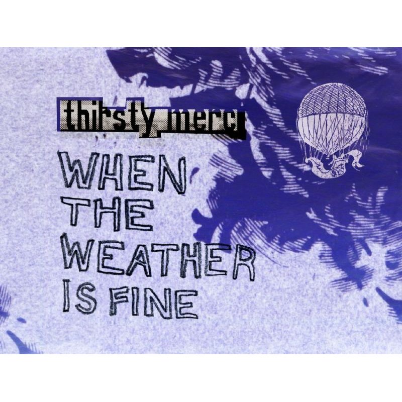 thirsty-merc-when-the-weather-is-fine-2005-maniadb