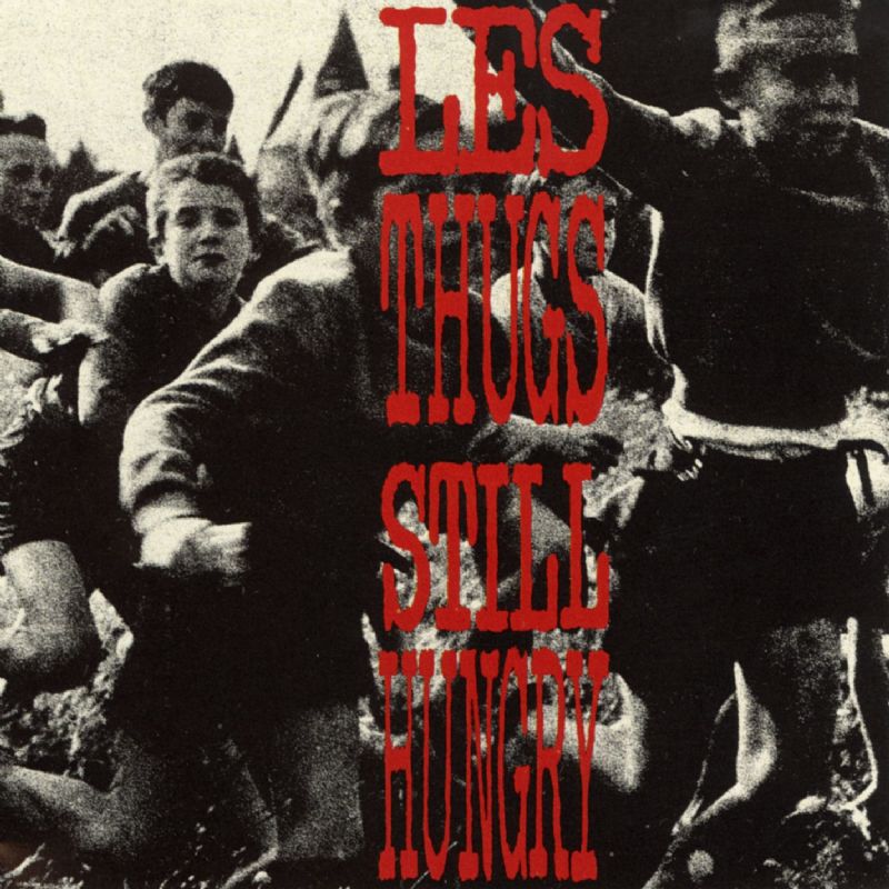 Les Thugs Still Hungry 2008 Maniadb Les Thugs Still Hungry 2008 Maniadb