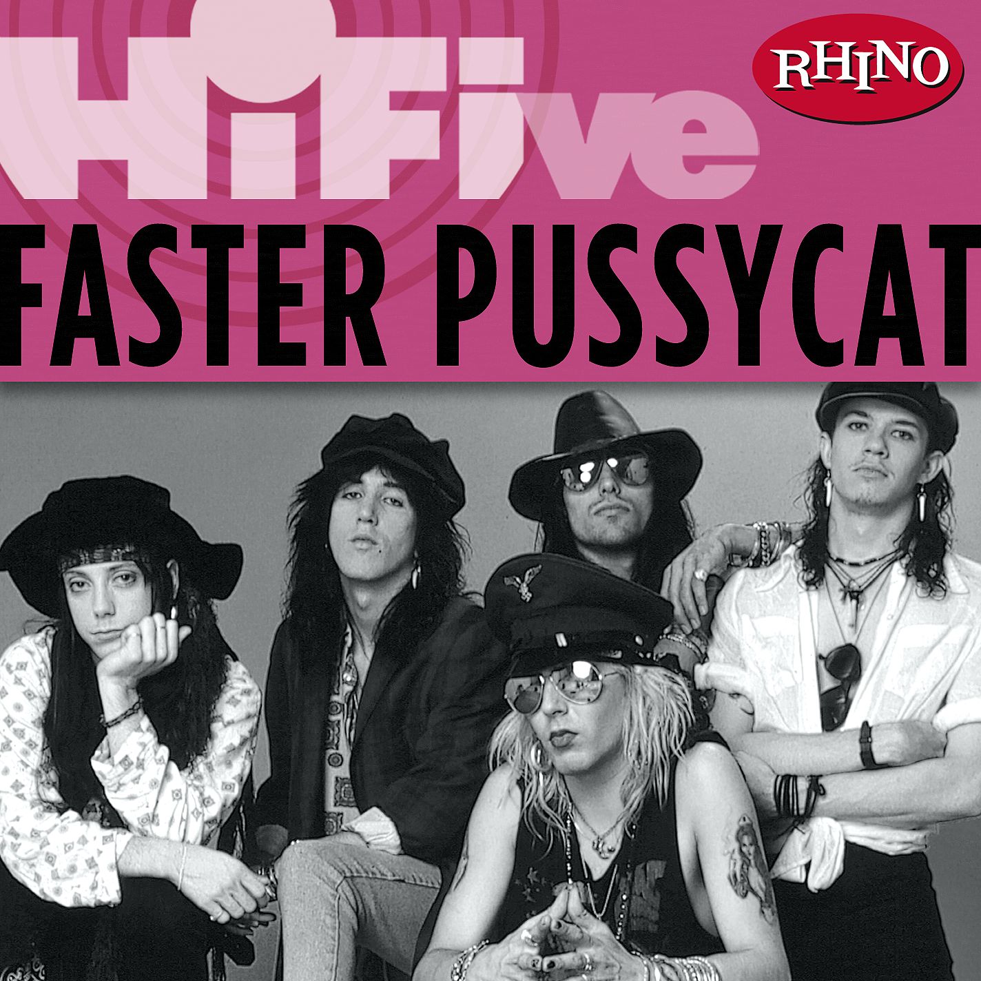 Faster Pussycat Rhino Hi Five Faster Pussycat 2006