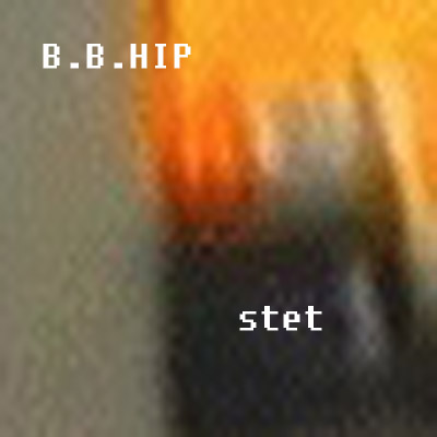 B.B.HIP - Stet (2009) :: Maniadb.com