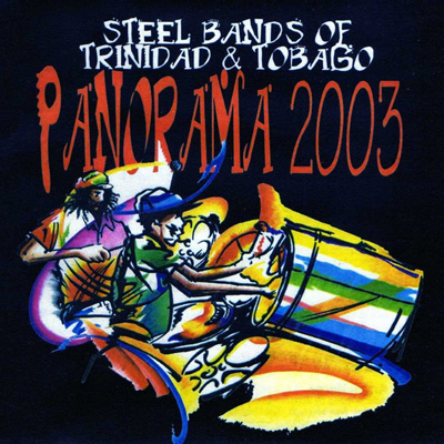 Steel Bands of Trinidad & Tobago - Panorama 2003 (2009) :: maniadb.com