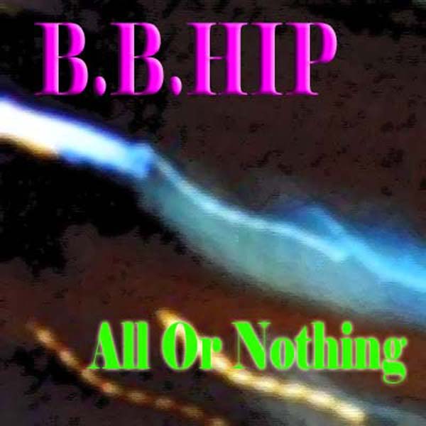 B.B.HIP - All Or Nothing [single] (2010) :: Maniadb.com