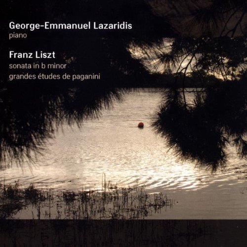 George Emmanuel Lazaridis Franz Liszt Sonata In B Minor Grandes