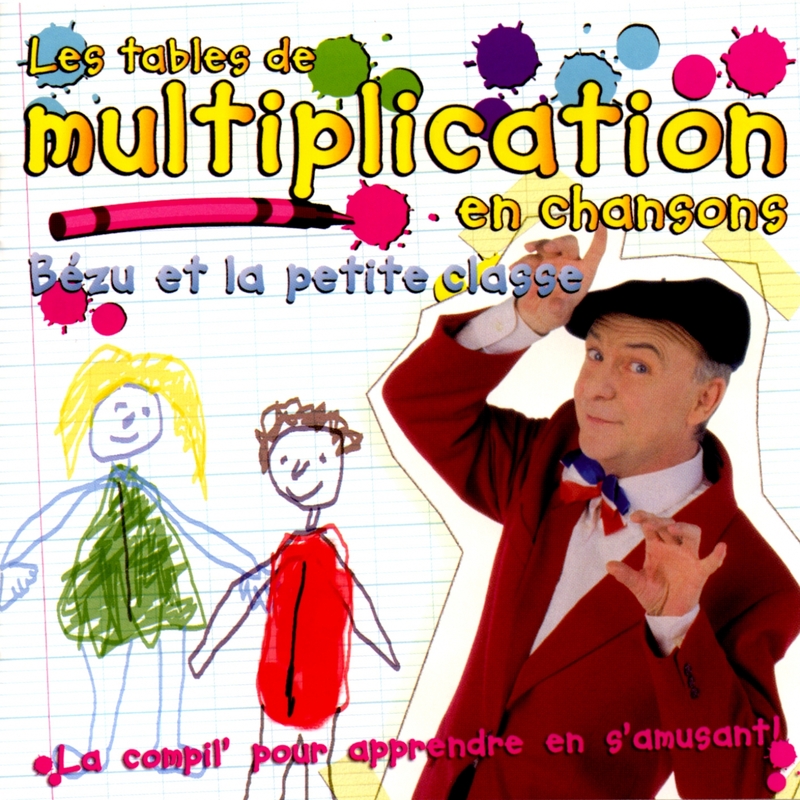 Tables De Multiplications En Chanson Bezu et la petite classe - Les tables de multiplication en chansons