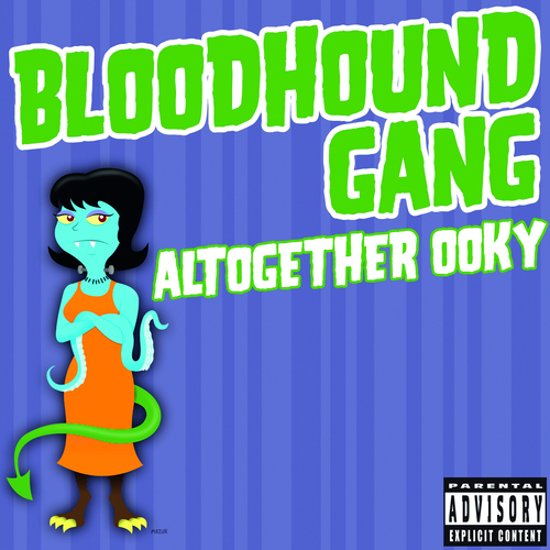 Bloodhound Gang Altogether Ooky single 2010 Maniadb