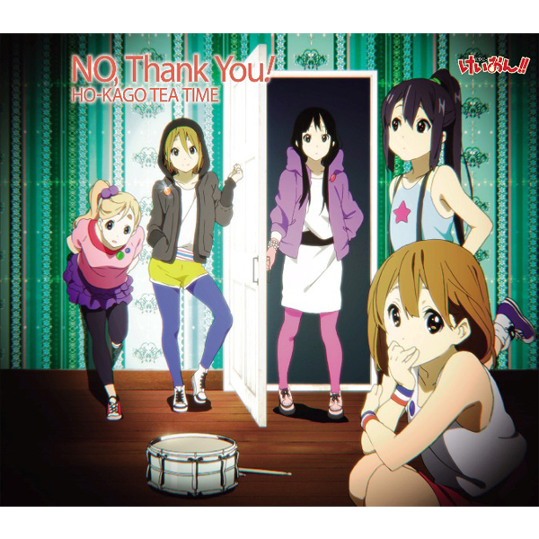 TV Animation K-ON!! -エンディングテーマ (TV Animation K-ON!! - NO, Thank You!) by  Houkago Tea Time [single, ost] (2011) :: 