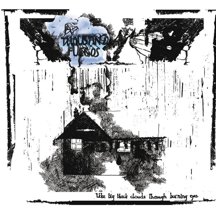 a-thousand-fuegos-like-big-black-clouds-through-burning-eyes-2007
