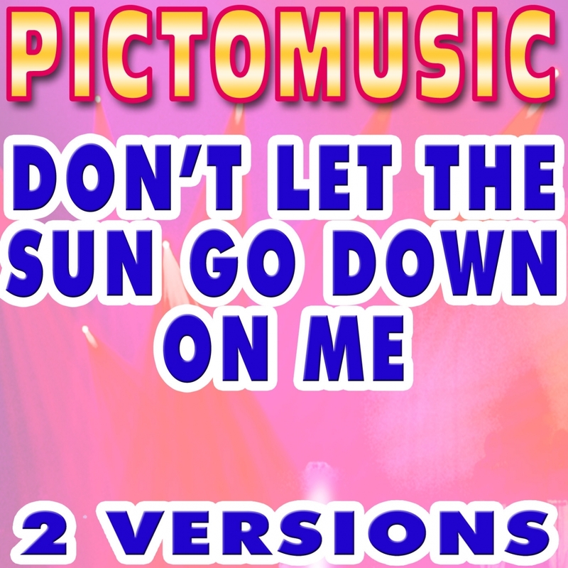 Pictomusic Don t Let The Sun Go Down On Me single 2012 Maniadb