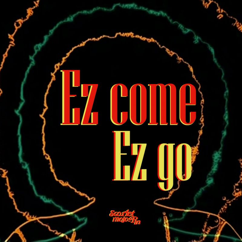 Ez Come Ez Go digital Single 2017 Maniadb Ez Come Ez Go digital Single 2017 Maniadb