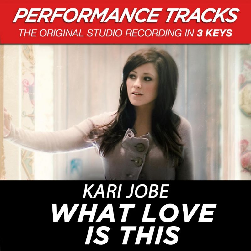 Kari Jobe What Love Is This Performance Tracks Ep 2012 