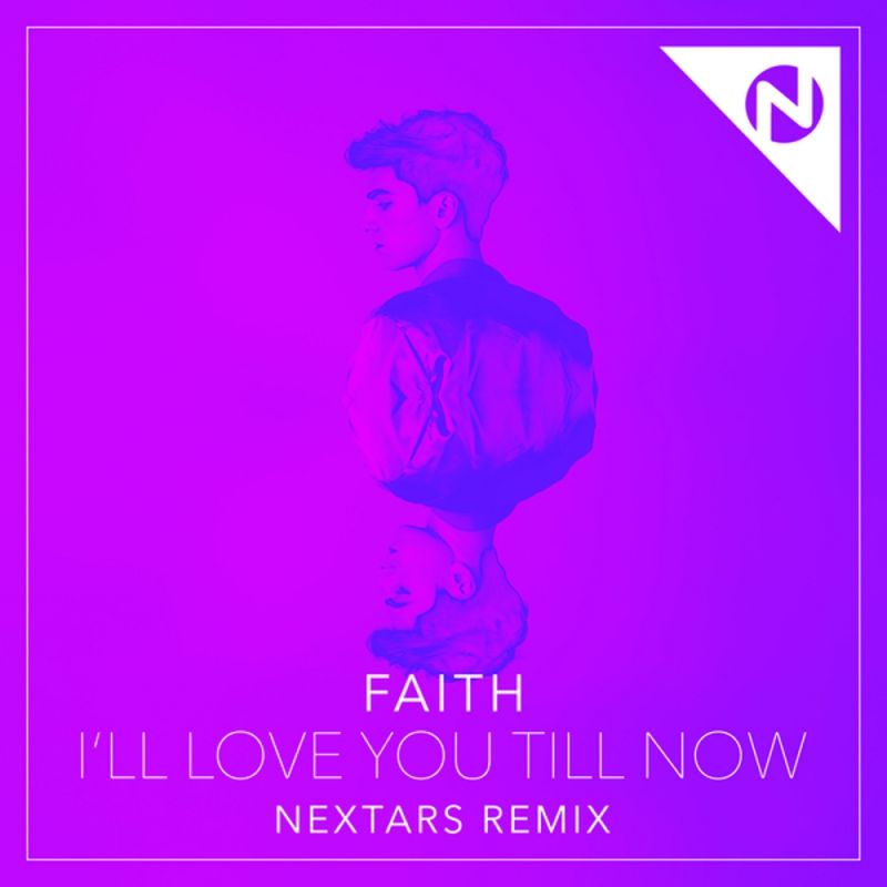 faith-i-ll-love-you-till-now-nextars-remix-digital-single-2017