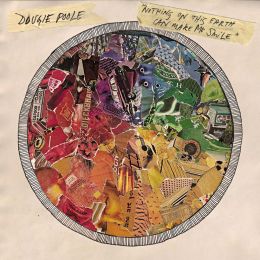 Dougie Poole Nothing On This Earth Can Make Me Smile Digital Single