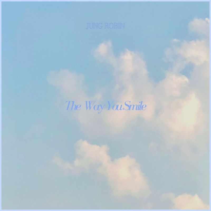 Jung Robin - The Way You Smile (Stripped) [digital single] (2020 ...