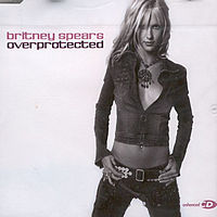 Britney Spears - Over Protected [single] (2001) :: maniadb.com