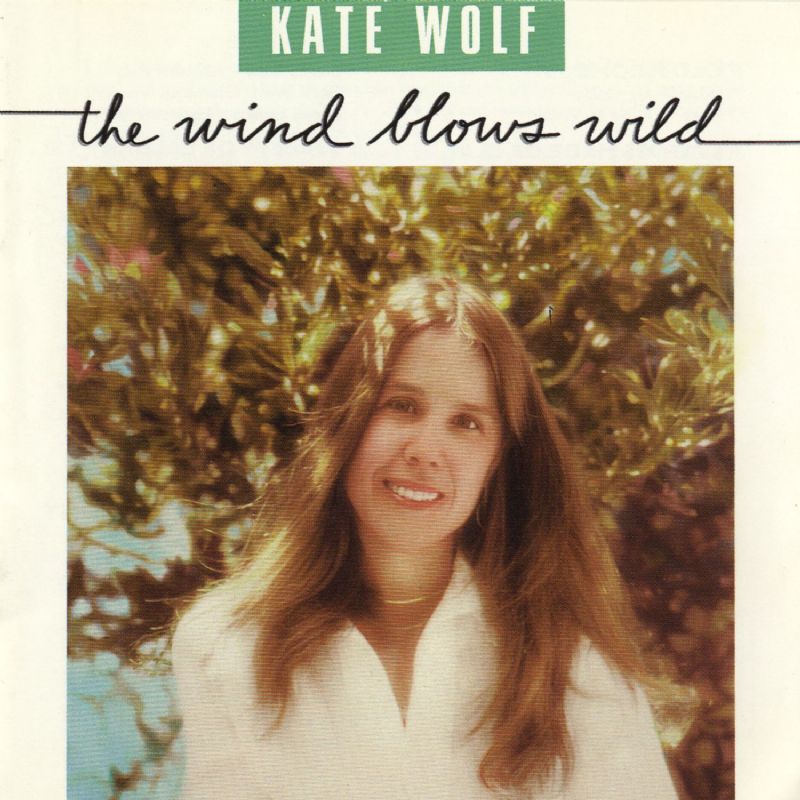 Kate Wolf - The Wind Blows Wild (1988) :: maniadb.com