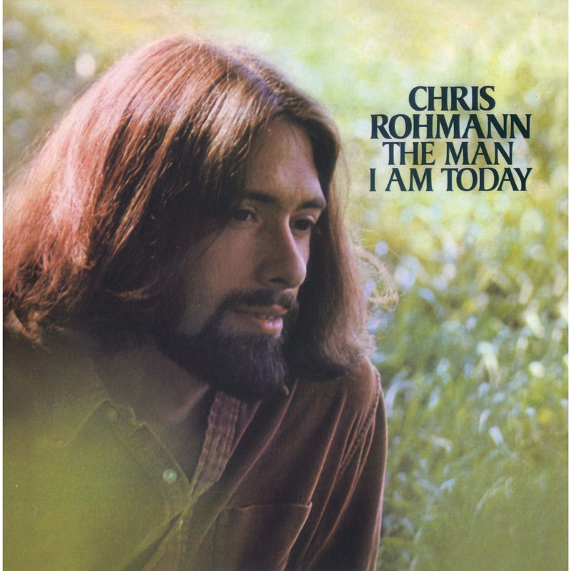 Chris Rohmann - The Man I Am Today (1973) :: maniadb.com