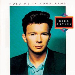 Rick Astley - Hold Me In Your Arms (1988) :: maniadb.com