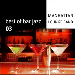 Manhattan Lounge Band - Best Of Bar Jazz Vol.3 (2011) :: maniadb.com